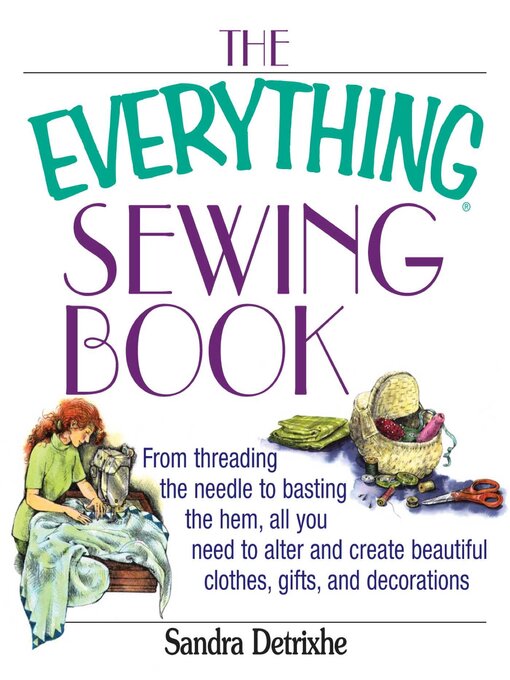 Title details for The Everything Sewing Book by Sandra Detrixhe - Available